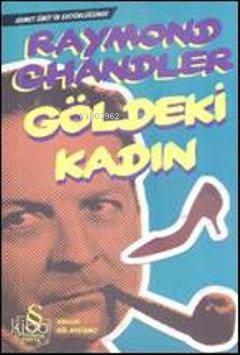 Göldeki Kadın - Raymond Chandler