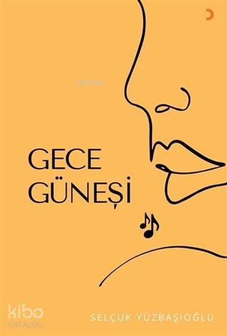 Gece Güneşi - Selçuk Yüzbaşıoğlu
