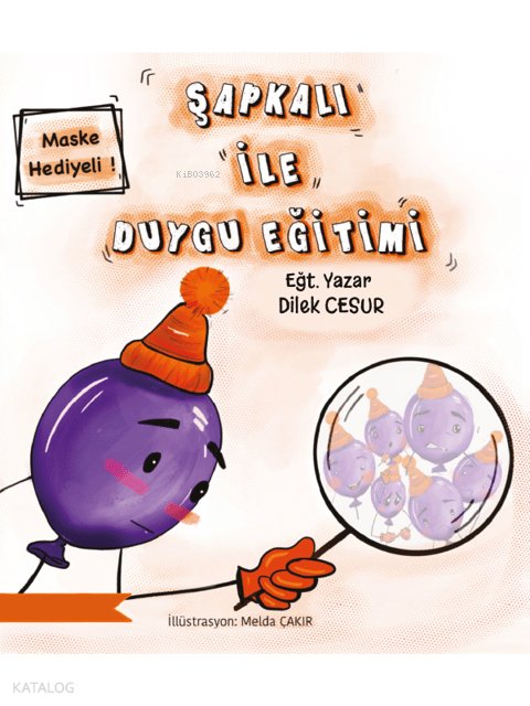 Şapkalı ile Duygu Eğitimi - Dilek Cesur