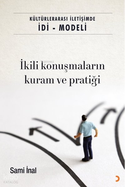 Kültürlerarası İletişimde İDİ-Modeli - Sami İnal
