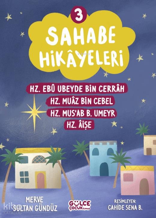 Sahabe Hikayeleri 3. Kitap - Merve Sultan Gündüz
