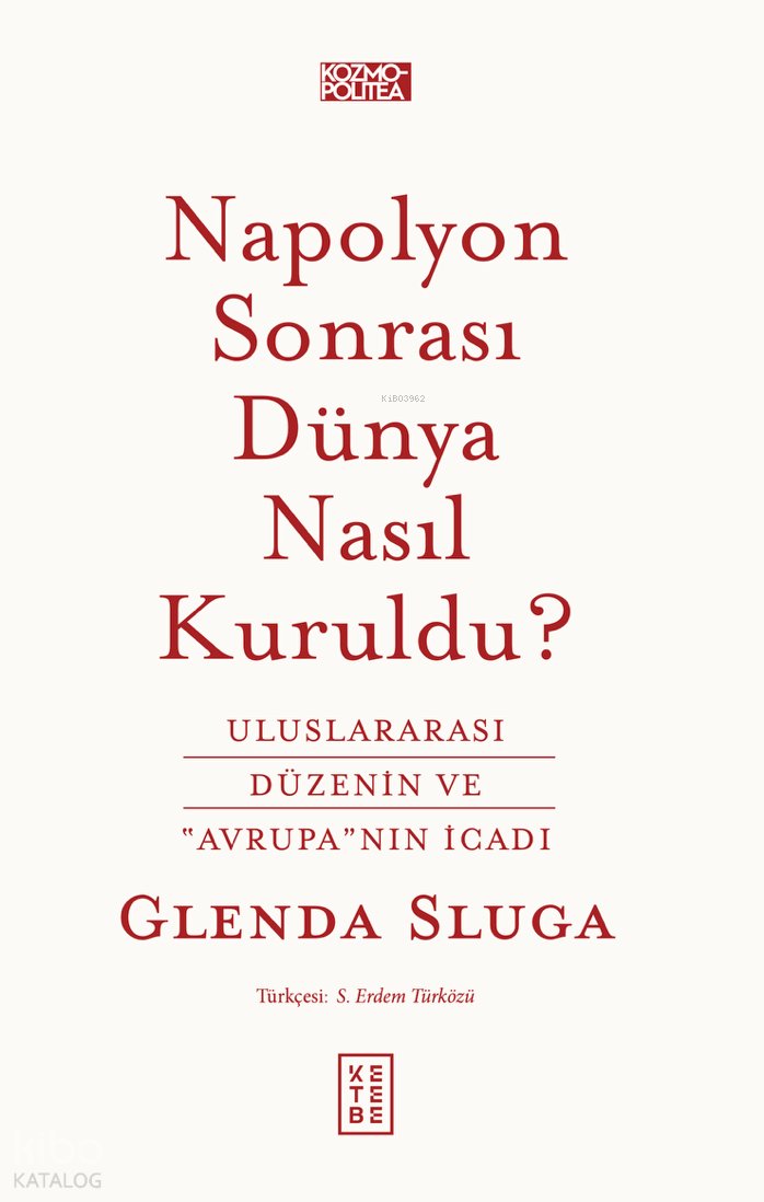 Napolyon Sonrası Dünya Nasıl Kuruldu?