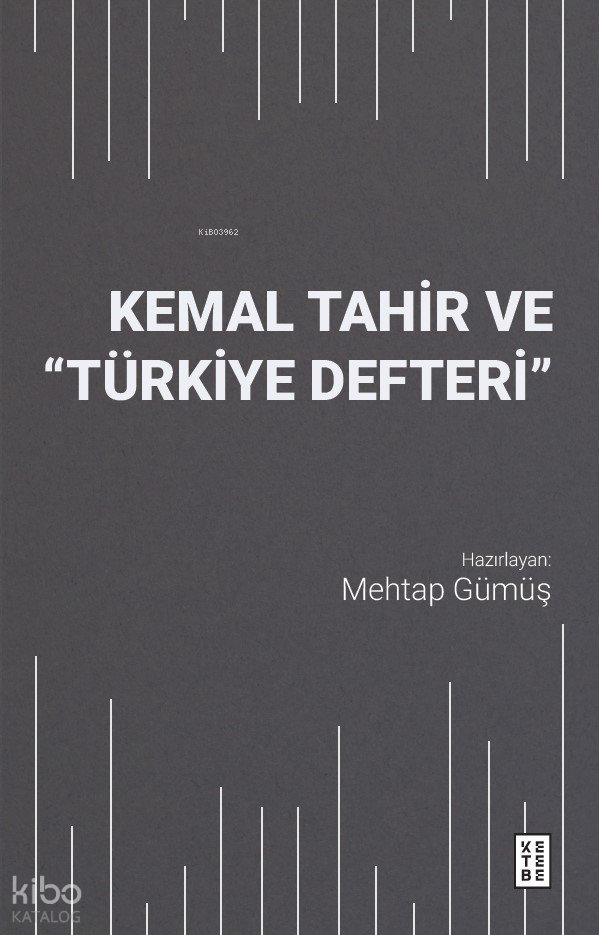 Kemal Tahir ve “Türkiye Defteri”