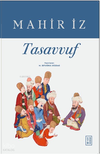 Tasavvuf - M. Ertuğrul Düzdağ