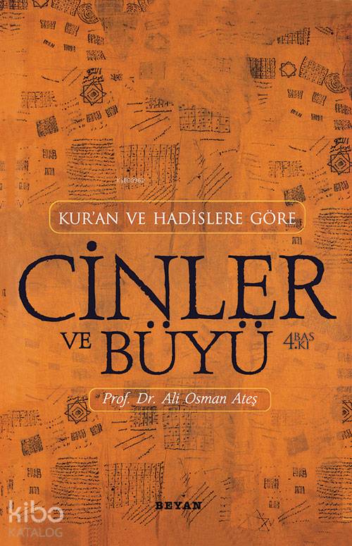 Kur'an ve Hadislere Göre Cinler ve Büyü - Ali Osman Ateş