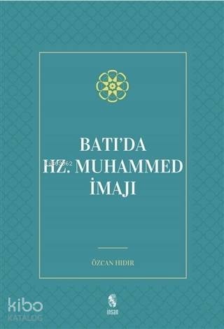 Batı'da Hz. Muhammed İmajı - Özcan Hıdır