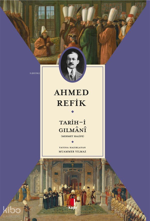 Tarih-i Gilmani (Mehmet Halife) - Ahmed Refik