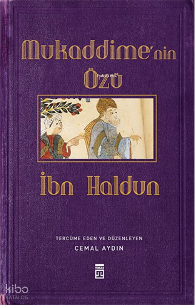 Mukaddime'nin Özü - İbn Haldun