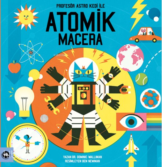 Profesör Astro Kedi ile Atomik Macera - Dominic Walliman