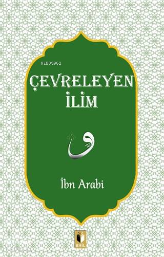 Çevreleyen İlim - İbn Arabi
