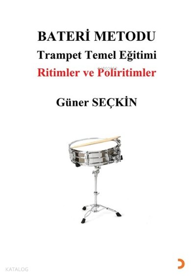Bateri Metodu- Trampet Temel Eğitimi - Güner Seçkin