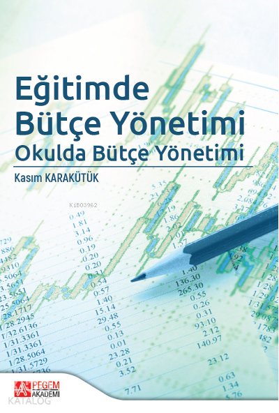 Eğitimde Bütçe Yönetimi - Kasım Karakütük