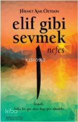 Elif Gibi Sevmek-Nefes - Hikmet Anıl Öztekin