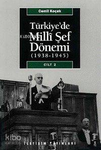Türkiye´de Milli Şef Dönemi Cilt: 2