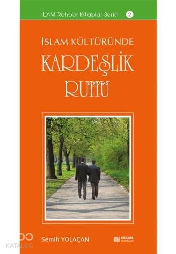 İslam Kültüründe Kerdeşlik Ruhu - Semih Yolaçan
