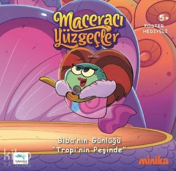 Biba'nın Günlüğü "Tropi'nin Peşinde" - Maceracı Yüzgeçler 2 - Arzu Demirel Birinci