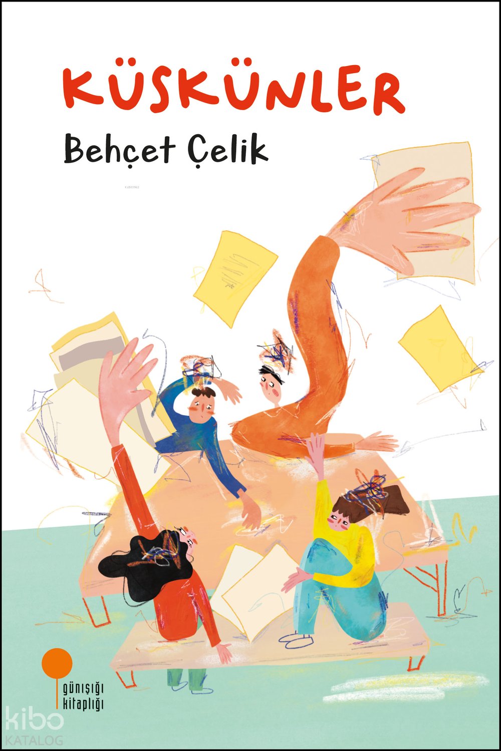 Küskünler - Behçet Çelik