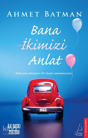 Bana İkimizi Anlat - Ahmet Batman