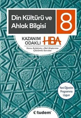 Tudem Yayınları 8. Sınıf LGS Din Kültürü ve Ahlak Bilgisi Kazanım Odaklı HBA Konu Anlatımı Tudem - Kolektif