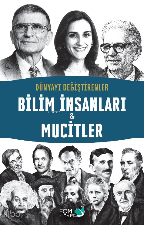 Dünyayı Değiştirenler - Bilim İnsanları ve Mucitler