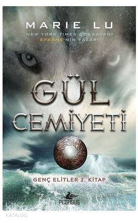 Gül Cemiyeti-Genç Elitler 2.Kitap - Marie Lu