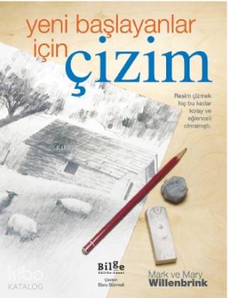 Yeni Başlayanlar İçin Çizim - Mark ve Mary Willenbrink