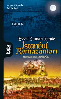 İstanbul Ramazanları - Ahmet Semih Mümtaz
