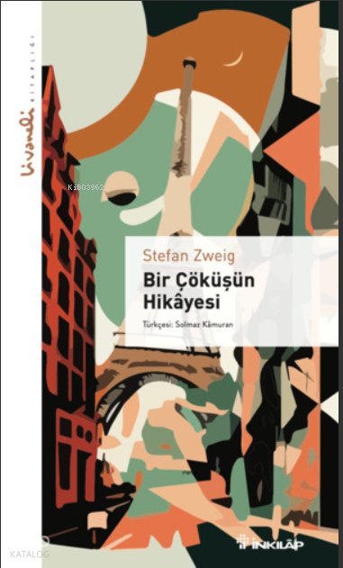 Bir Çöküşün Hikayesi - Stefan Zweig
