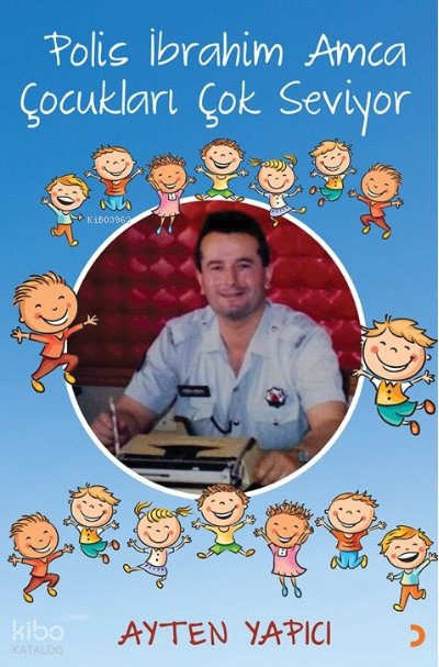 Polis İbrahim Amca Çocukları Çok Seviyor - Ayten Yapıcı