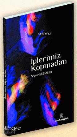İplerimiz Kopmadan - Necmettin Şahinler