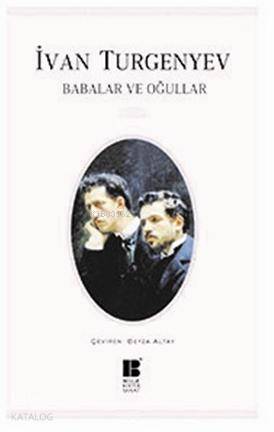 Babalar ve Oğullar - İvan Sergeyeviç Turgenyev