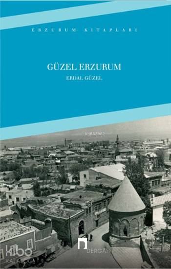 Güzel Erzurum - Erdal Güzel