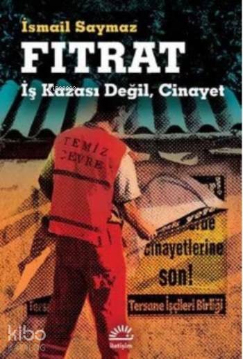 Fıtrat İş Kazası Değil Cinayet - İsmail Saymaz