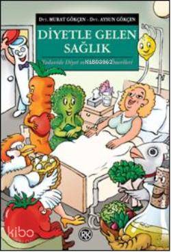 Diyetle Gelen Sağlık - Aysun Gökçen, Murat Gökçen