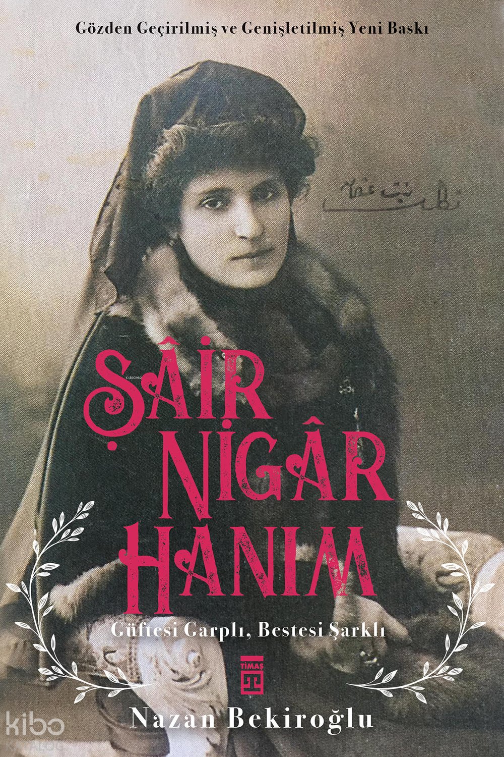 Şair Nigâr Hanım - Nazan Bekiroğlu