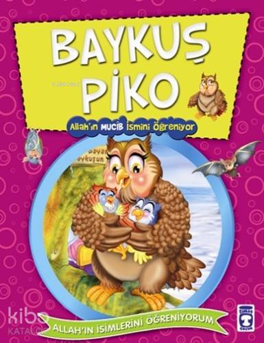 BAYKUŞ PİKO -ALLAHIN MUCİB İSMİNİ ÖĞREN