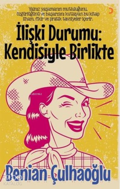 İlişki Durumu: Kendisiyle Birlikte - Benian Çulhaoğlu