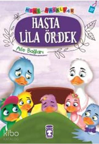 Hasta LilaÖrdek - Mini Masallar 4 - Nalan Aktaş Sönmez