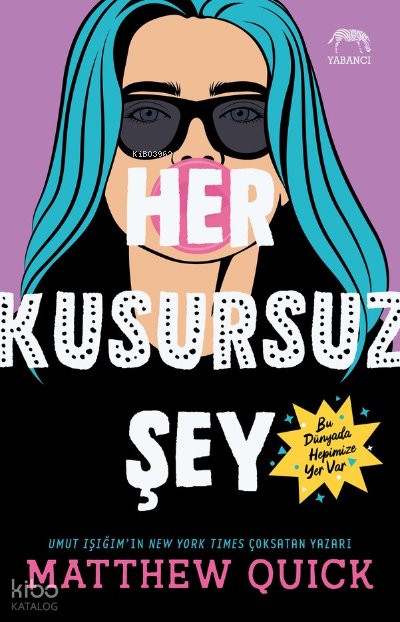 Her Kusursuz Şey - Matthew Quick