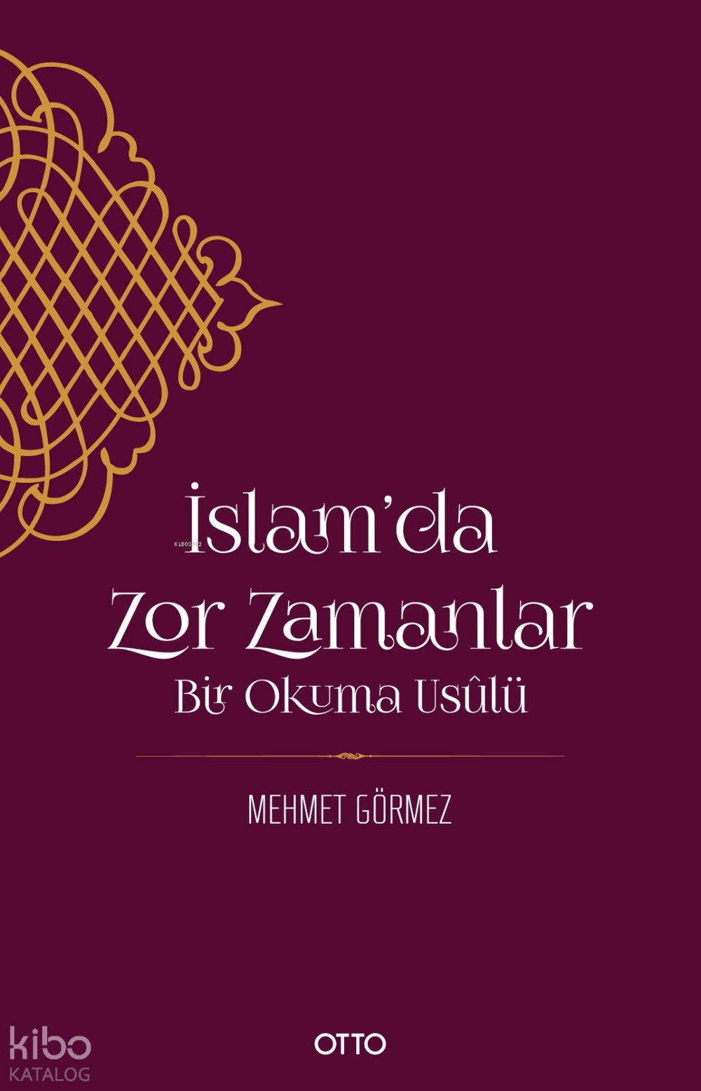 İslam’da Zor Zamanlar