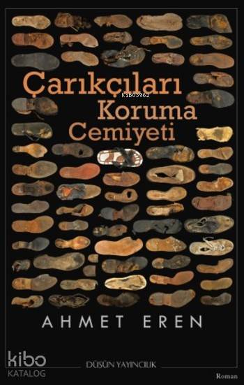Çarıkçıları Koruma Cemiyeti - Ahmet Eren