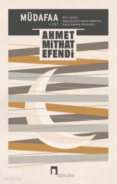 Müdafaa 1.Cilt - Ahmet Mithat Efendi