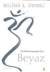 Kendinizle Tanışmak İçin...| Beyaz