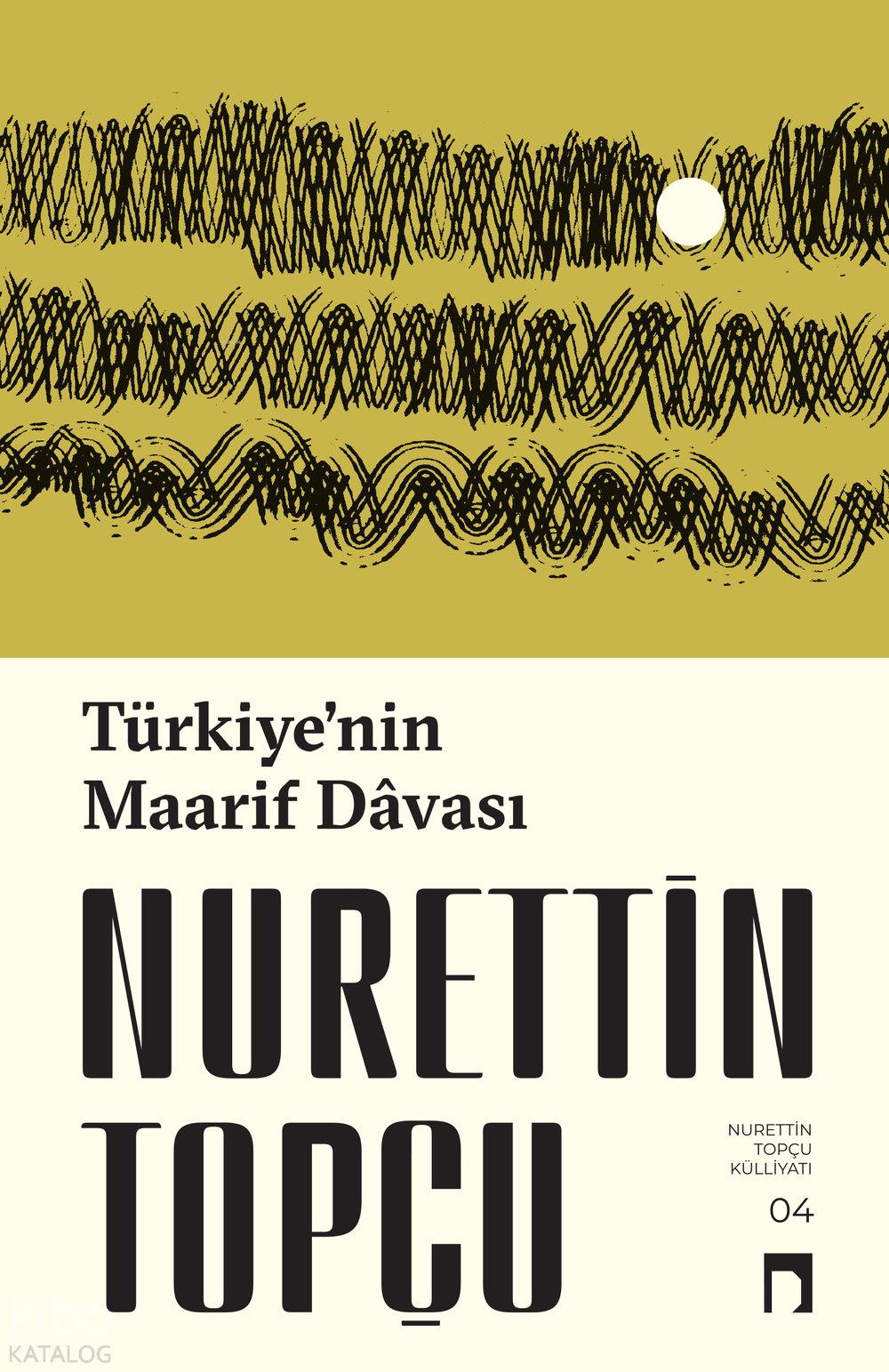Türkiye'nin Maarif Dâvası - Nurettin Topçu