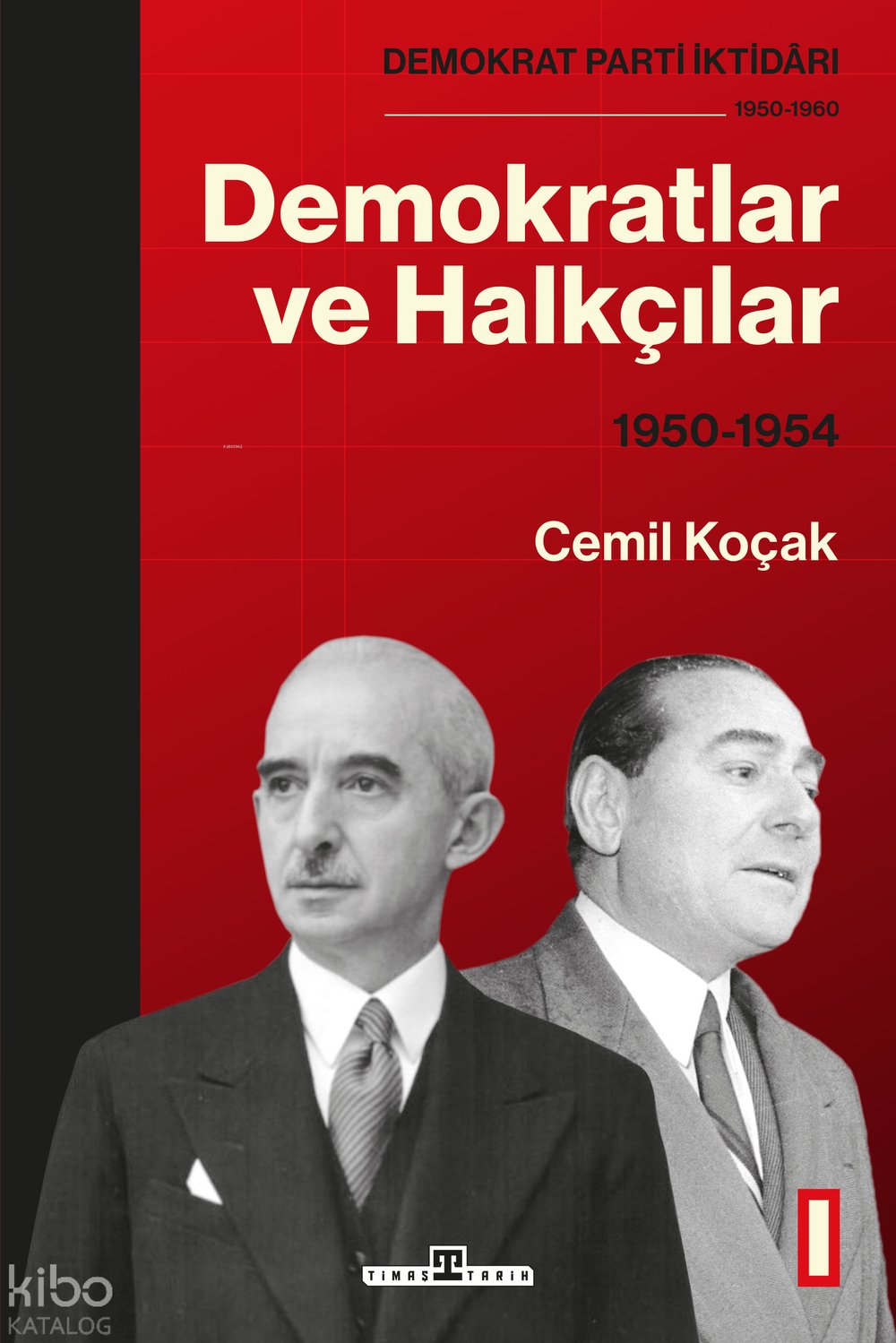 Demokratlar ve Halkçılar 1950 - 1954 - Cemil Koçak