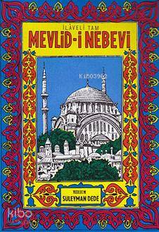 İLAVELİ TAM MEVLİDİ NEBEVİ