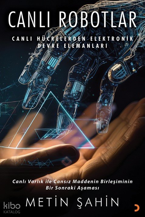 Canlı Robotlar - Metin Şahin