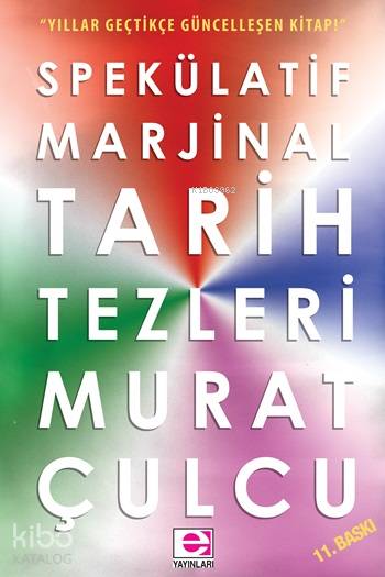 Spekülatif Marjinal Tarih Tezleri - Murat Çulcu