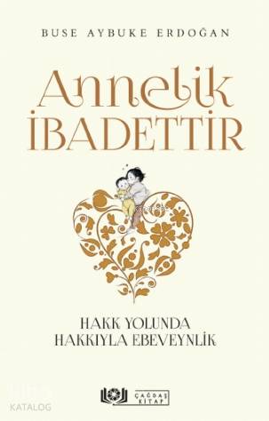 Annelik İbadettir - Buse Aybuke Erdoğan