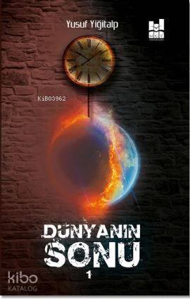 Dünyanın Sonu 1 - Yusuf Yiğitalp